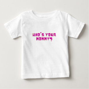 Wer ist deine Mutti lustig Baby T-shirt