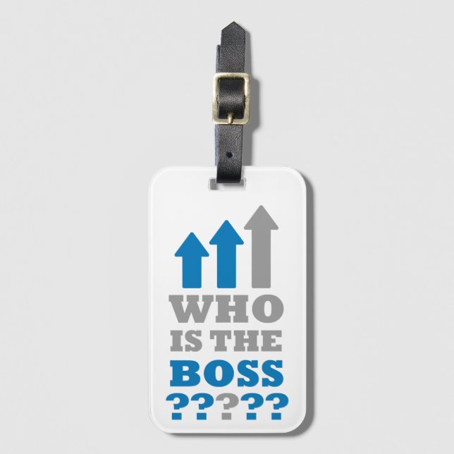 Wer ist der Boss ? Gepäckanhänger (Vorderseite Vertikal)