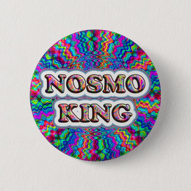 Wer ist der KÖNIG? Nosmo ist. Knopf Button (Vorderseite)