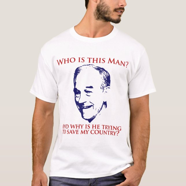 Wer ist dieser Mann? Ron Paul Shirt (Vorderseite)