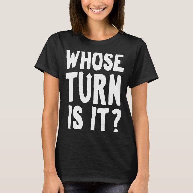 Wer ist dran? T-Shirt (Vorderseite)