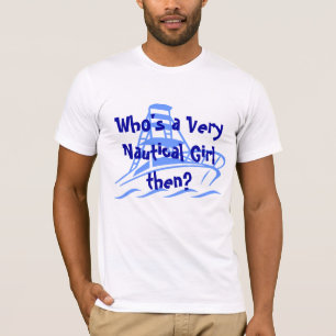 Wer ist ein sehr Seemädchen dann? T-Shirt