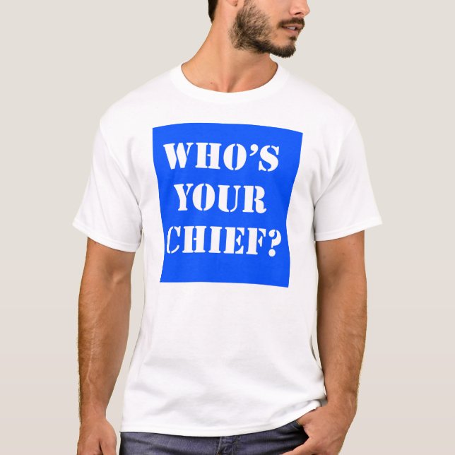 Wer ist Ihr Leiter? T - Shirt (Vorderseite)
