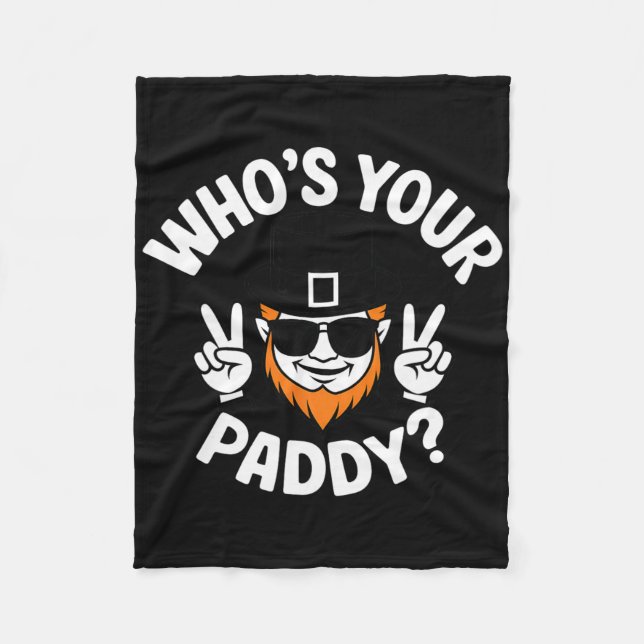 Wer ist Ihr Paddy Lustiger St. Patrick's Pat's Day Fleecedecke (Vorderseite)