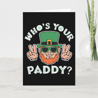 Wer ist Ihr Paddy Lustiger St. Patricks Pat's Day  Karte