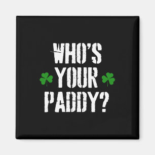 Wer ist Ihr Paddy St. Patrick's Pat's Day Party Sp Magnet