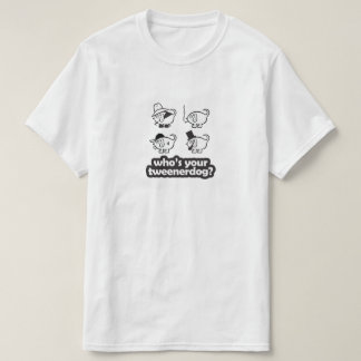 wer ist Ihr tweenerdog? Entwurf 1 T-Shirt