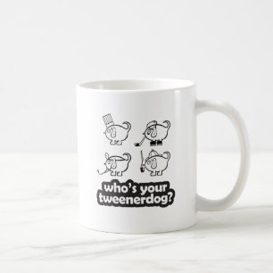 wer ist Ihr tweenerdog? Tasse des Entwurfs 2