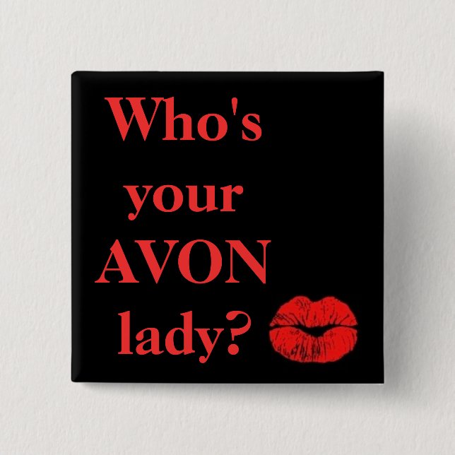 Wer ist Ihre AVON Dame? Button (Vorderseite)