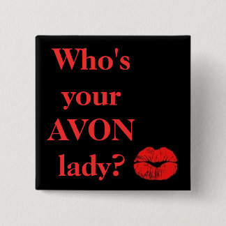 Wer ist Ihre AVON Dame? Button