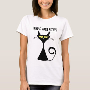 Wer ist Ihre Miezekatze? Lustige T-Shirt