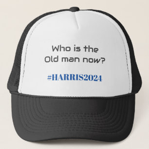 Wer ist jetzt der Alte? Kamala Harris 2024 Funny Truckerkappe