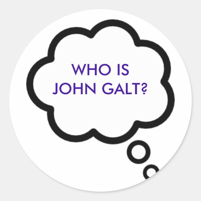WER IST JOHN GALT? Gedankenwolke Runder Aufkleber (Vorderseite)