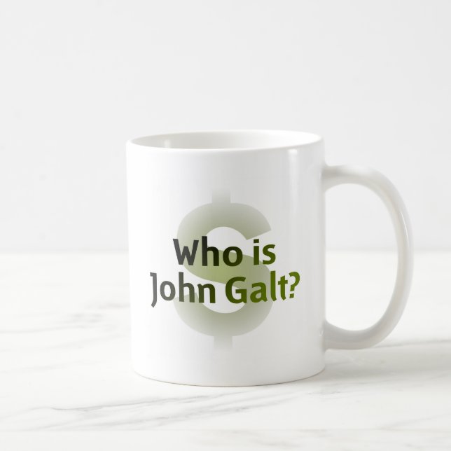 Wer ist John Galt? Geld-Symbol Kaffeetasse (Rechts)
