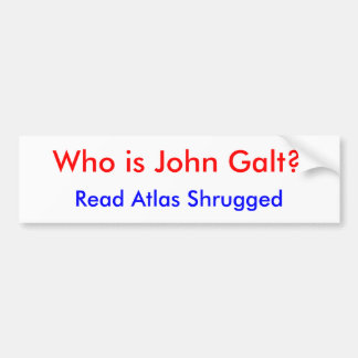 Wer ist John Galt? , Lesen Sie den gezuckten Atlas Autoaufkleber