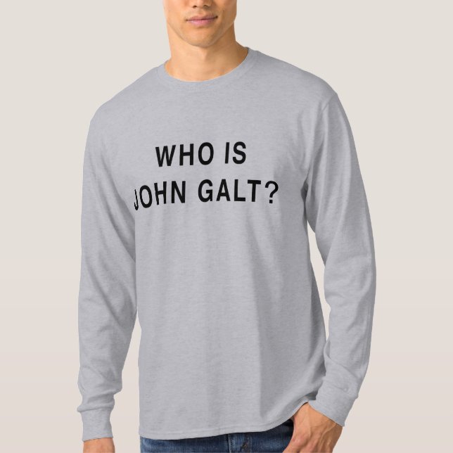 Wer ist John Galt? T-Shirt (Vorderseite)