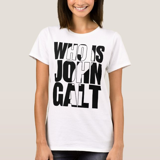 Wer ist John Galt? T-Shirt (Vorderseite)