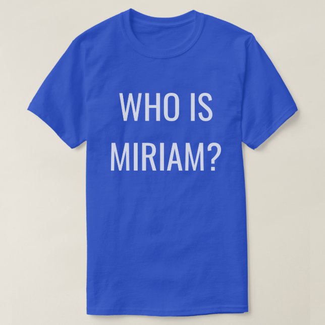 WER IST MIRIAM? T-Shirt (Design vorne)