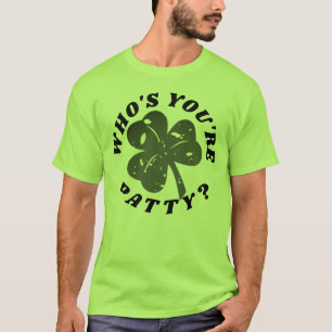Wer ist, sind Sie Patty T-Shirt