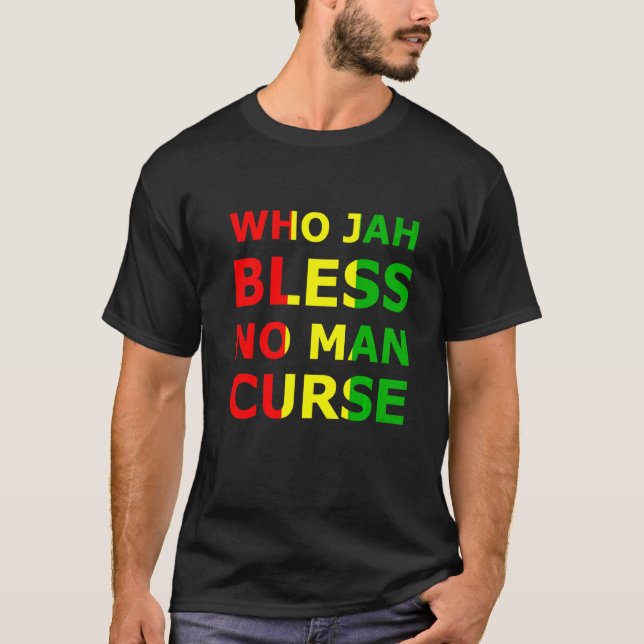 Wer Jah Bless No Man Cur Rasta Reggae Music Jamaic T-Shirt (Vorderseite)