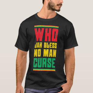 Wer Jah segne kein Mann Fluch Reggae Design T-Shirt