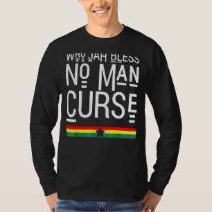Wer Jah segne no man Curse Rasta Reggae 1 T-Shirt