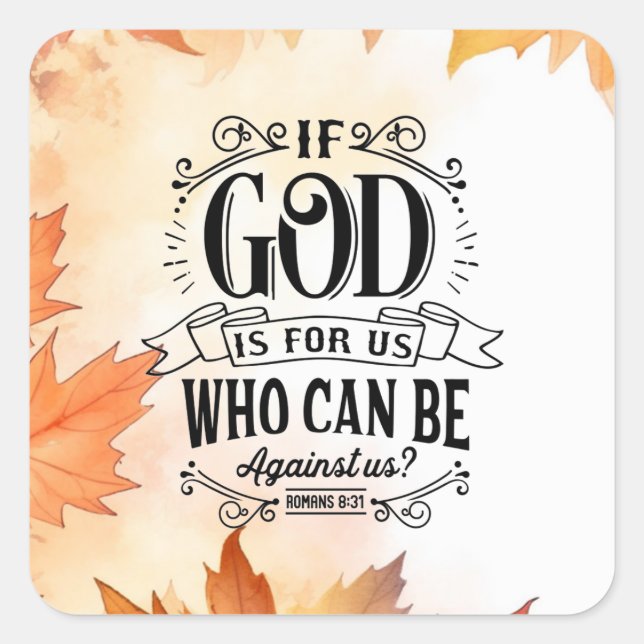 Wer kann gegen uns sein? quadratischer aufkleber (Vorderseite)