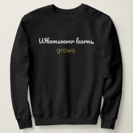 Wer lernt, wächst sweatshirt