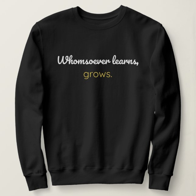 Wer lernt, wächst sweatshirt (Design vorne)