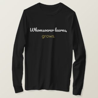 Wer lernt, wächst T-Shirt