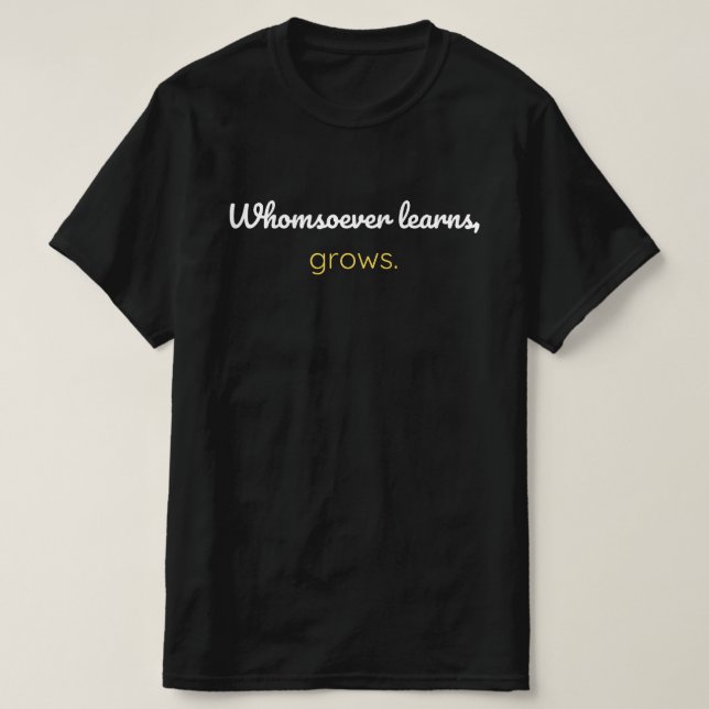 Wer lernt, wächst T-Shirt (Design vorne)
