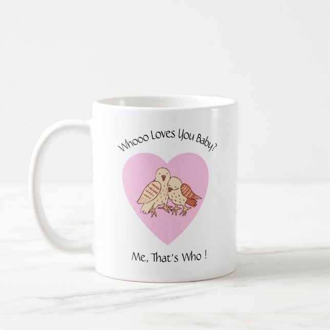 Wer Lieben Sie Baby Niedliche Eulen Valentine Kaffeetasse (Links)
