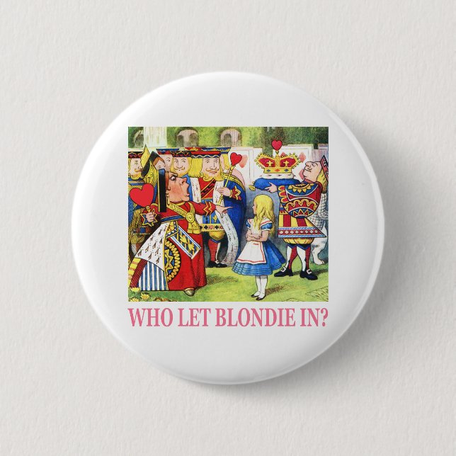 Wer ließ Blondie herein? Button (Vorderseite)