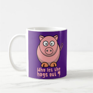 WER LIESS DIE HOGS AUS lustigem Schweinebuhn? Kaffeetasse