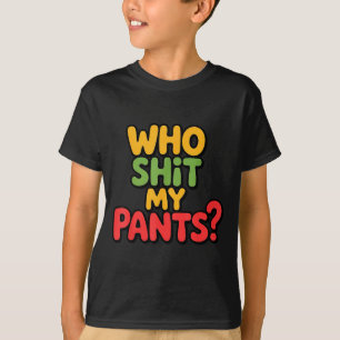 Wer meine Hose_ Lustiger verrückter Spruch Stud T-Shirt