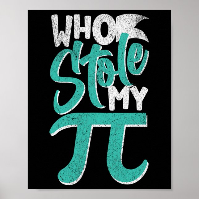 Wer meinen Pie Pi Day Nerd Math Student Lehrer ges Poster (Vorne)
