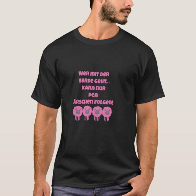 Wer mit dem Herde geht, Sprichwort, T-Shirt (Vorderseite)
