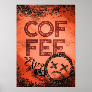 Wer mit Kaffee schlafen muss Poster