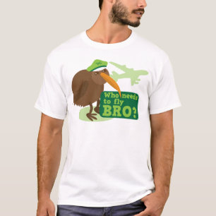Wer muss bro fliegen? Kiwivogel Spaß T-Shirt