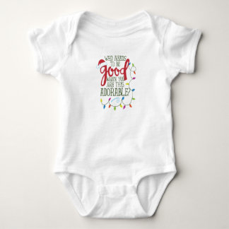 Wer muss schon gut sein, wenn man so süß ist baby strampler