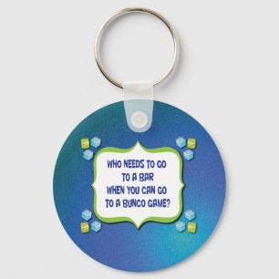 Wer muss zu einem Bar gehen, wenn man gehen kann Schlüsselanhänger