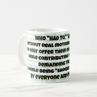 WER "MUSSTE DAS?" KAFFEETASSE