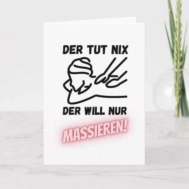 Wer nichts tut, Will zur Massage Karte (Vorderseite)