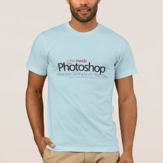 Wer Photoshop benötigt, wenn Sie einen Körper so T-Shirt
