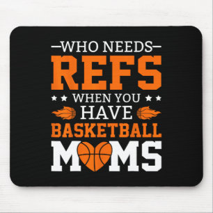 Wer Refs braucht, wenn man Mamas im Sketch hat Mousepad