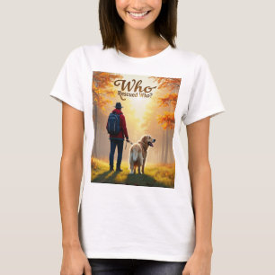 Wer rettete Wer - Der goldene Retriever T-Shirt