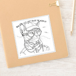 Wer sagt, dass Katzen das Meow-n nicht erreichen k Aufkleber