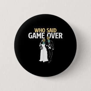 Wer sagte Spiel Over - Ananas Swinger Wedding Bri Button
