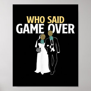 Wer sagte Spiel Over - Ananas Swinger Wedding Bri Poster