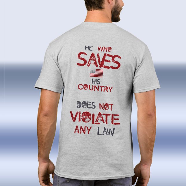 Wer sein Land Rette, verstößt gegen kein Gesetz Tr T-Shirt (He Who Saves His Country Violates No Law Trump T-Shirt. Trump supporters, republicans, conservative
)